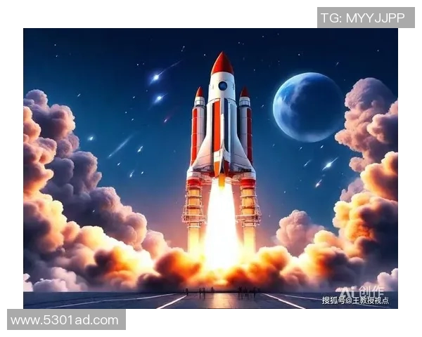火箭技术突破引领航天探索新纪元推动深空探索与人类未来发展